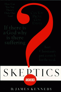 Dr. D. James Kennedy - Skeptics Answered