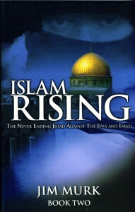Dr. Jim Murk - Islam Rising - Jihad Against Jews & Israel